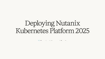 🚀 Deploying Nutanix Kubernetes Platform in an Internet-Connected Environment (2025 Edition) 🌐