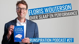 Slaapproblemen Oplossen met Floris Wouterson | Runspiration Podcast #27
