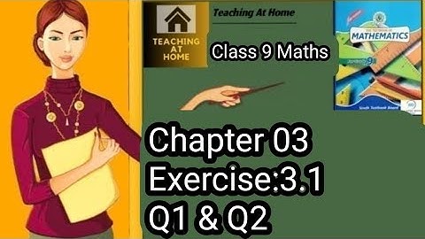 Chapter No 03 Exercise 3.1 Q1 and Q2/Class IX/Sindh Board/Teaching at home/miss Kishwar.