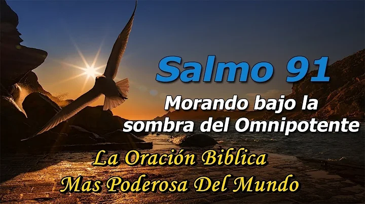 SALMO 91   La Oracin Bblica Mas Poderosa De Protec...
