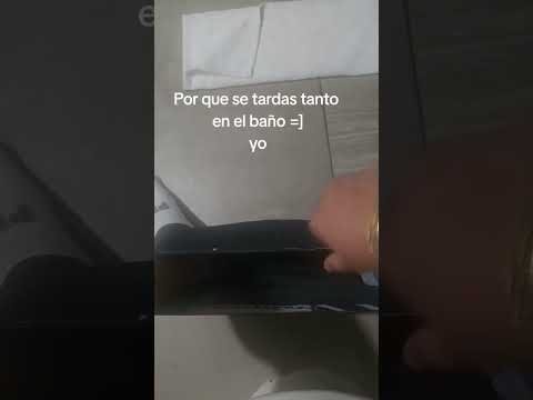 Por eso me tardo mucho en el baño