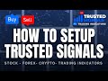 Official how to setup trusted signals in tradingview and main indicator settings