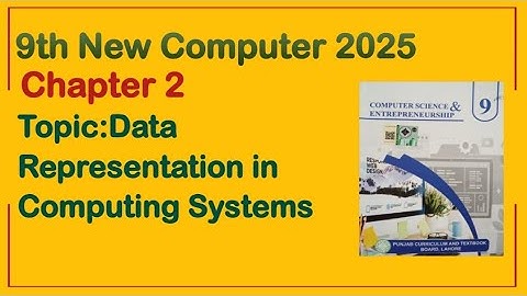 9Th Class Computer New Book 2025 || PCTB || Chapter 2 || Data Representation in Computing System