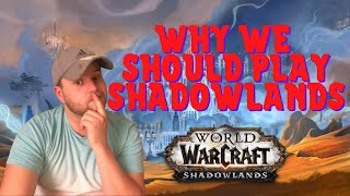 Should you return for shadowlands? Here is why I am!