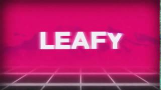 Leafy's New Intro