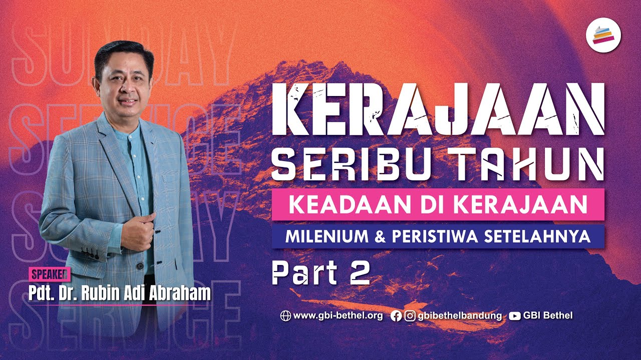 Kerajaan 1000 Tahun Part 2 - Pdt. Dr. Rubin Adi Abraham #ibadahonsite  #gbi #1000tahunlamanya #raa