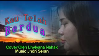 Kau Telah Berdua Lhyly Nahak