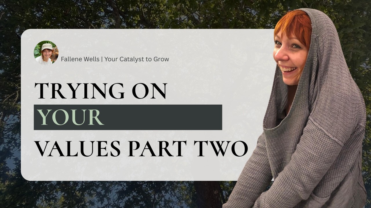 Trying On Your Values | Putting Your Values into Practice