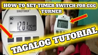 HOW TO SET TIMER SWITCH FOR EGG TURNER|TAGALOG TUTORIALvlog#9