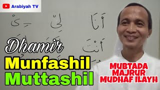 Dhamir Munfashil \u0026 Muttashil || sebagai Mubtada - Majrur - Mudhaf Ilayh