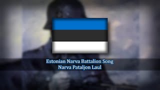 Video thumbnail of "Estonian Narva Battalion Song - Narva Pataljon Laul [LINK IN THE DESCRIPTION]"