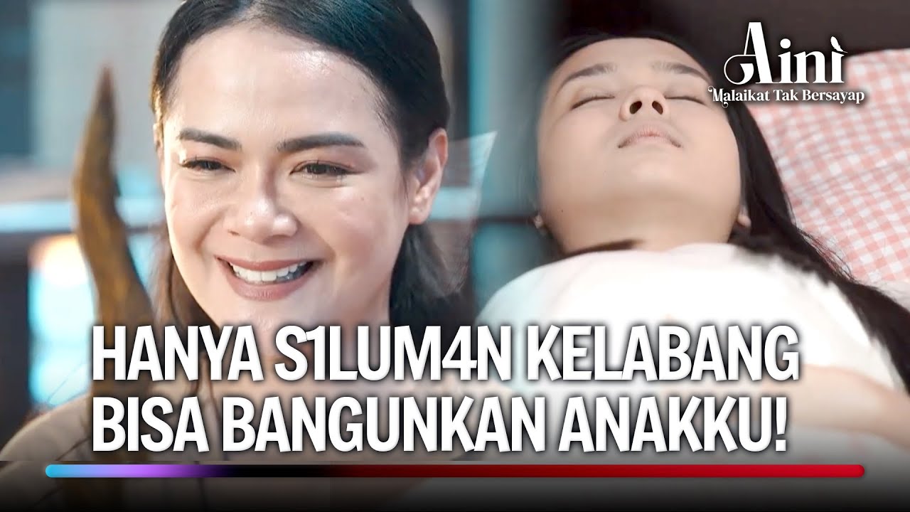 Anak Gak Bangun2, Awali Sekutu Dengan S1lum4n Kelabang! | Aini Malaikat Tak Bersayap Ep 176 (FULL)