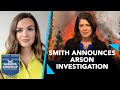 Smith announces arson investigation