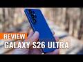 Samsung Galaxy S26 Ultra Review: A Massive Upgrade?