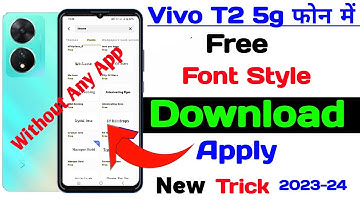 Vivo t2 5g dawnload free font, how to change font style setting in vivo t2 5g