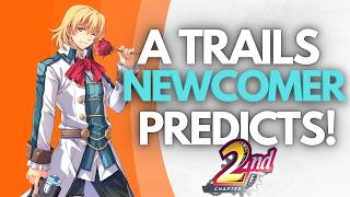 After Trails in the Sky FC Ending, Here's My Trails 2nd Chapter Prediction