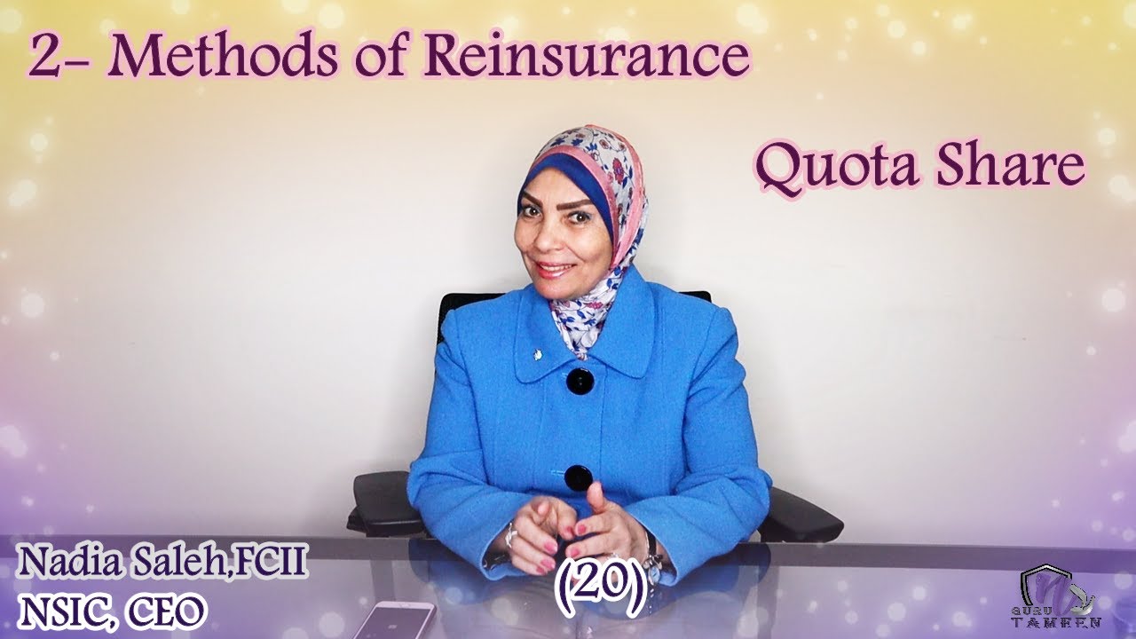 20- What are the Methods of Reinsurance and How to apply?  ماهى طرق اعاده التأمين  وتطبيقاتها