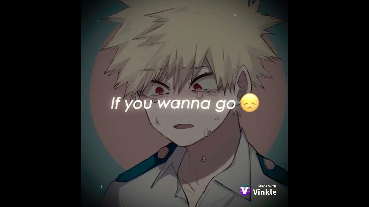 Let me down slowly||Bakugo edit sad kirabaku breakup - YouTube