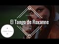 El Tango de Roxanne - Soundtrack from Moulin Rouge! | Cover