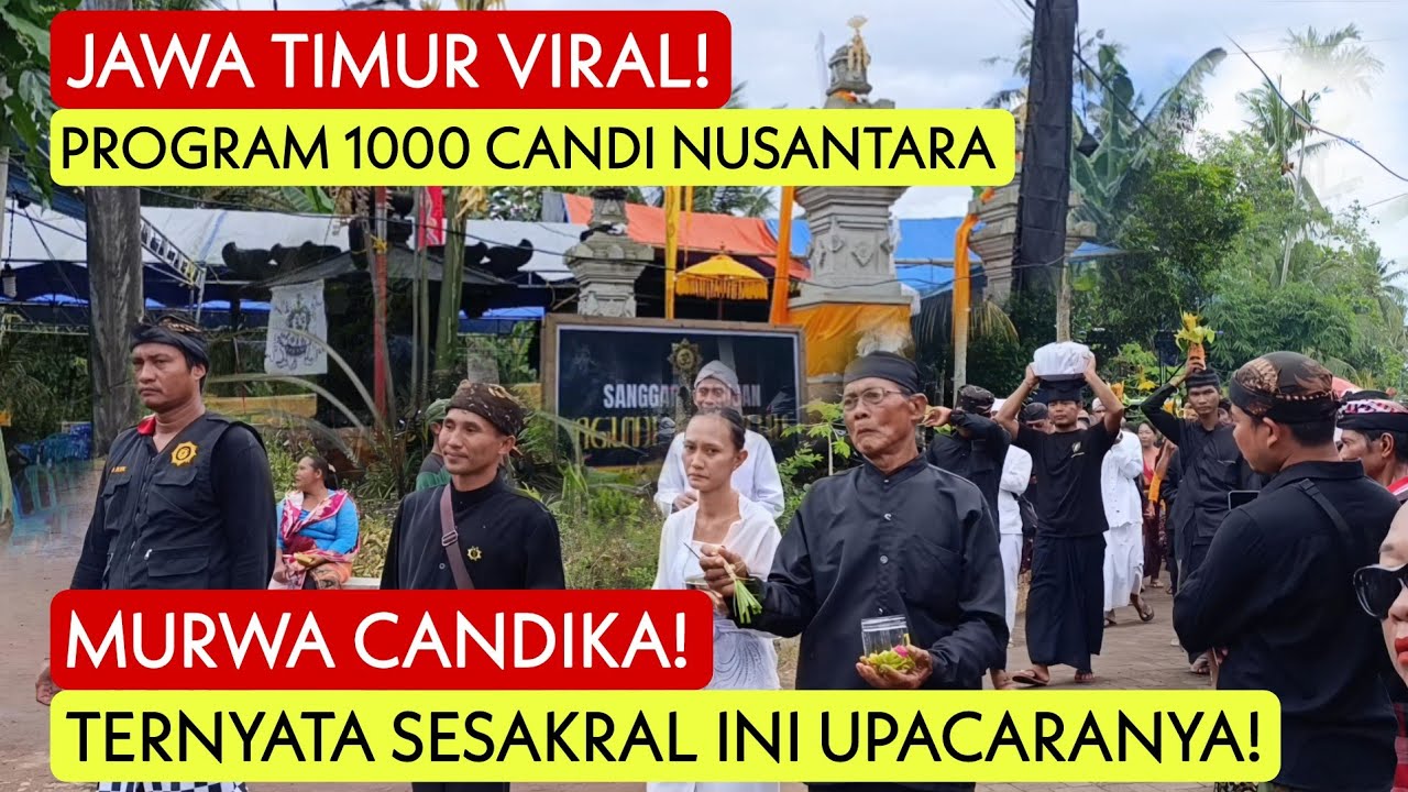 JAWA TIMUR VIRAL! PROGRAM 1000 CANDI SUDAH SAMPAI DI UJUNG TIMUR JAWA! SESAKRAL INI UPACARA NYA!!!