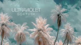 Ultraviolet - Gokturk