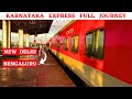 Kk express full journey  new delhi to bengaluru city  monsoon journeys  daily sf train