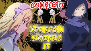 DANMACHI VOL 17 COMPLETO