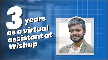 Life of a  Virtual Assistant | 3 Years  Journey As Virtual Assistant at Wishup
