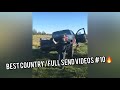 Best Country/Full Send Videos #10