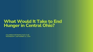What Would It Take To End Hunger in Central Ohio