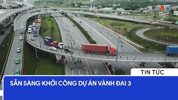 Sẵn sàng khởi công dự án Vành đai 3 | BTV - TRUYỀN HÌNH BÌNH DƯƠNG