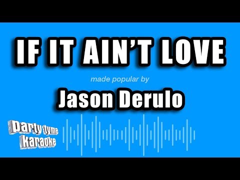 Jason Derulo - If It Ain\'t Love (Karaoke Version)