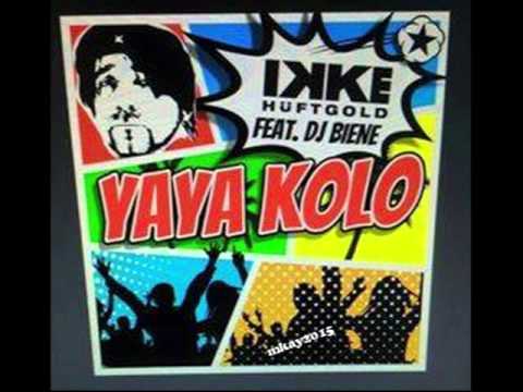 Ikke Hüftgold feat.DJ Biene - YAYA KOLO