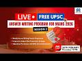 LIVE Answer Writing for UPSC Mains 2026 (Session 2) | 26 Feb, 9 PM IST + Weekly Mentorship