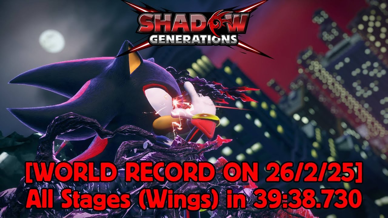 [PREVIOUS WORLD RECORD] Shadow Generations Speedrun - All Stages (Wings ...