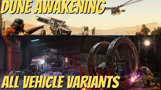 Dune Awakening: All Vehicle Variants (Updated for Chapter 3)