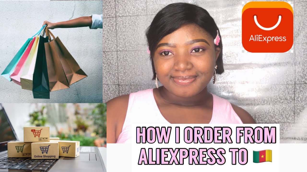 HOW I ORDER FROM ALIEXPRESS TO CAMEROON- In Depth talk through from beginning to end