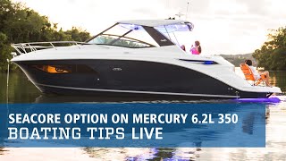 SeaCore Option on Mercury 6.2L 350 | Boating Tips LIVE Clips
