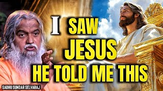 JESUS ENCOUNTERED ME AND GAVE ME A COVENANT || Sadhu Sundar Selvaraj