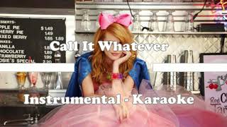 Bella Thorne - Call It Whatever (Instrumental - Karaoke)