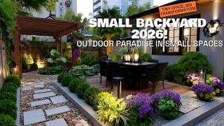 2026 Small Backyard Ideas: Transform Tiny Spaces into an Outdoor Paradise