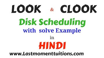 LOOK   and CLOOK (Disk scheduling algorithm) in hindi | operating systems series