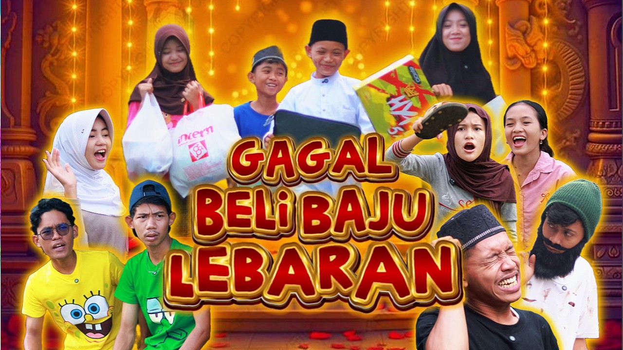 GAGAL BELI BAJU LEBARAN ~ EPISODE 8 RAMADHAN