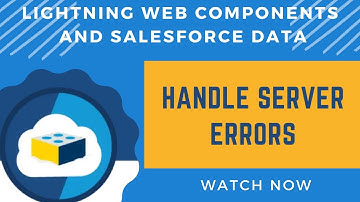 Salesforce Trailhead - Handle Server Errors