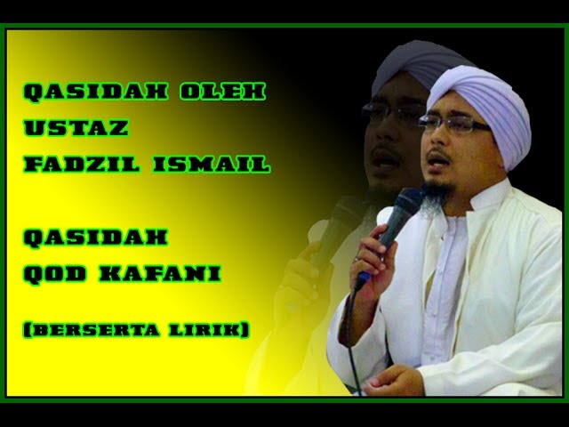 Qasidah Qod Kafani - Ustaz Fadzil Ismail class=