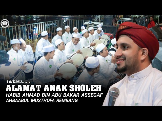 ALAMATE ANAK SHOLEH | HABIB AHMAD BIN ABU BAKAR ASSEGAF class=