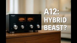 Advance Paris A12 Review: The Ultimate Hybrid Integrated Amplifier