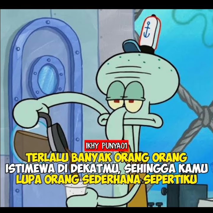 Story' wa sedih Squidward terbaru cocok buat wa Ig fb