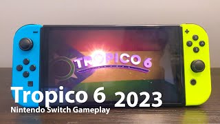 Tropico 6 Nintendo switch Gameplay 2023