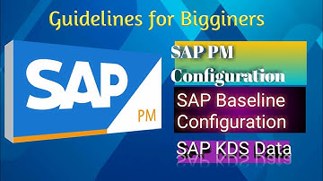 SAP PM Baseline Configuration | Sap Configuration Steps|S4 Hana PM Config|KDS Data|PM Implementation